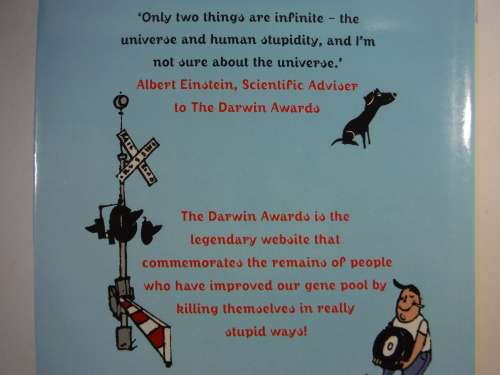 The Dawin Awards 2 - More True Stories of How Dumb Humans have Met their Maker