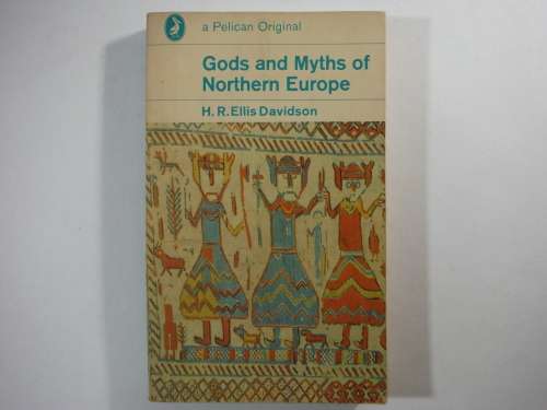 Gods and Myths of Northern Europe - H.R. Ellis Davidson - 1971