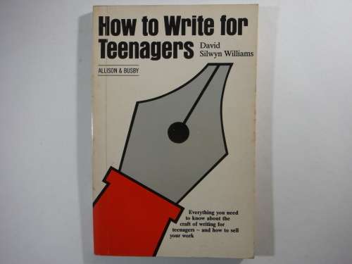 How to Write for Teenagers - Paperback - David Silwyn Williams