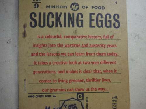 Sucking Eggs : What Your Wartime Granny Could Teach You About Diet, Thrift and Going Green
