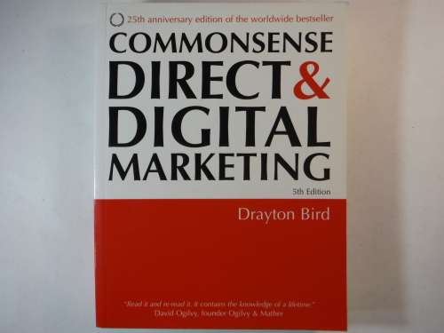 Commonsense Direct and Digital Marketing : 5th Edition - Drayton Bird