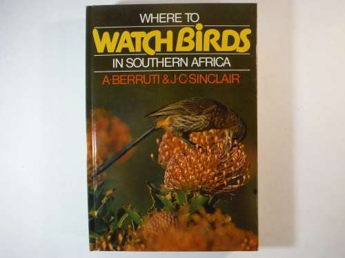 Where to Watch Birds in Southern Africa - Hardcover - A. Berruti