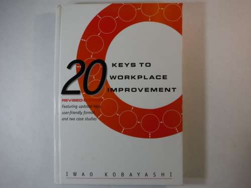 20 Keys to Workplace Improvement : Revised Edition - Hardcover - Iwao Kobayashi