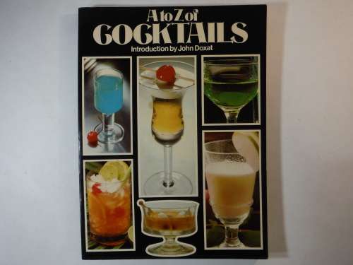 A to Z of Cocktails - Softcover - John Doxat
