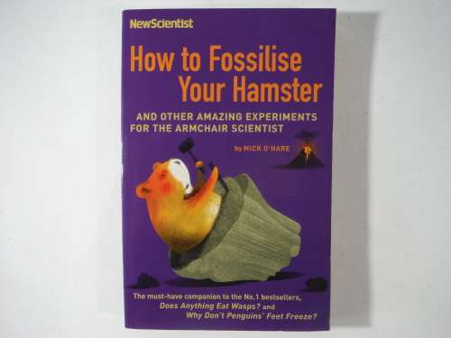How to Fossilise Your Hamster - Paperback - Mick O` Hare
