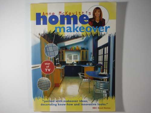 Anne McKevitt`s Home Makeover - Softcover
