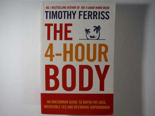 The 4-Hour Body - Timothy Ferriss