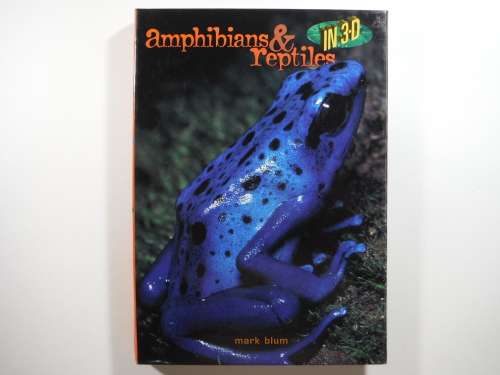 Amphibians and Reptiles in 3D - Mark Blum