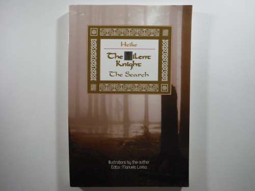 The Silent Knight : The Search - Heike