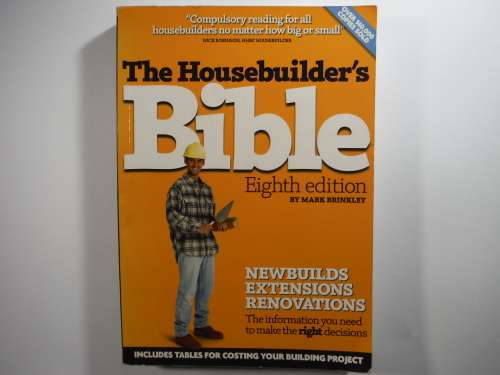 The Housebuilder`s Bible : 8th Edition - Softcover - Mark Brinkley