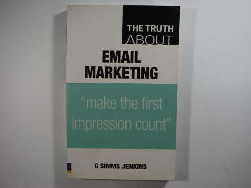 The Truth About Email Marketing - Paperback - G Simms Jenkins
