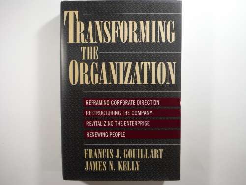 Transforming the Organization - Hardcover - Francis J. Gouillart