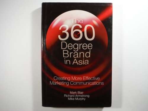 The 360 Degree Brand in Asia - Hardcover - Mark Blair