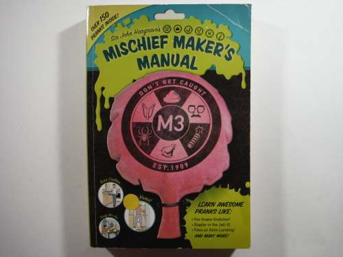 Sir John Hargrave`s Mischief Maker`s Manual - Paperback