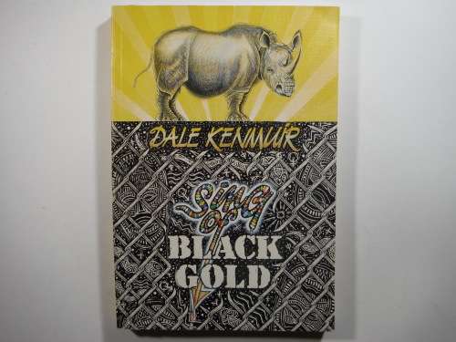 Sing of Black Gold - Paperback - Dale Kenmuir