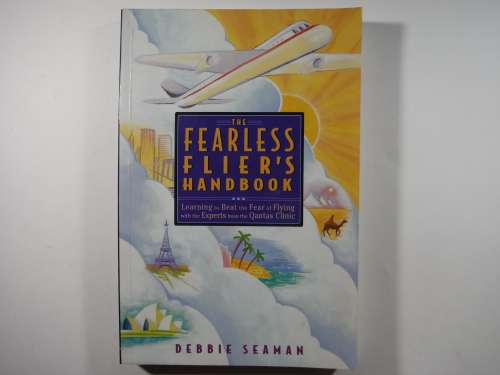 The Fearless Flier`s Handbook - Paperback - Debbie Seaman