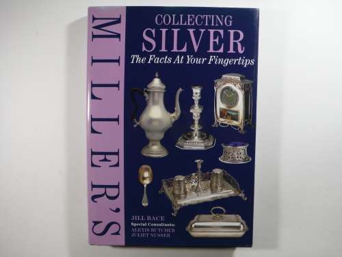 Miller`s : Collecting Silver - Hardcover