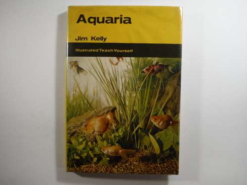 Aquaria - Hardcover - Jim Kelly - 1973
