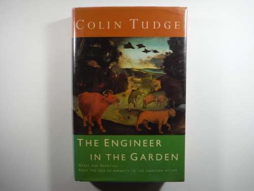 The Engineer in the Garden - Hardcover - Colin Tudge