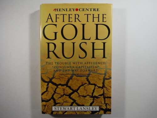 After the Gold Rush - Hardcover - Stewart Lansley