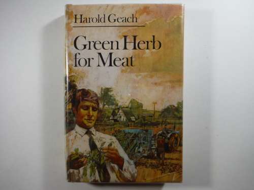 Green Herb for Meat - Hardcover - Harold Geach - 1970