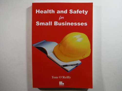 Health and Safety for Small Businesses - Paperback - Tom O`Reilly