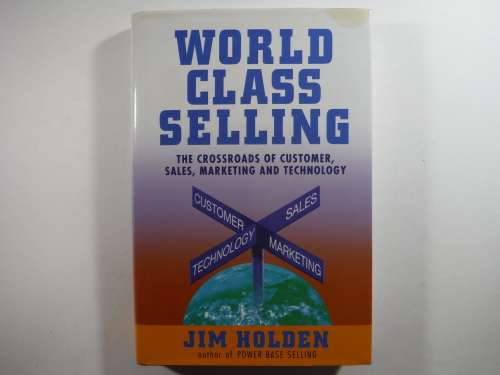World Class Selling - Hardcover - Jim Holden
