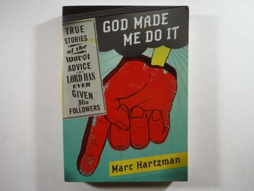 God Made Me Do It - Paperback - Marc Hartzman