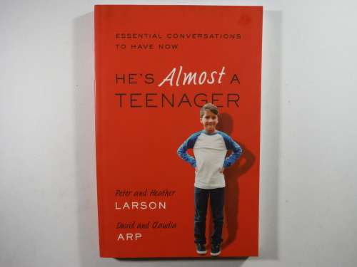 He`s Almost a Teenager - Paperback - Peter and Heather Larson