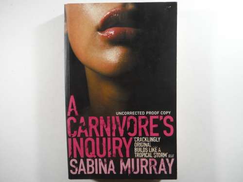 A Carnivore`s Inquiry - Paperback - Sabina Murray