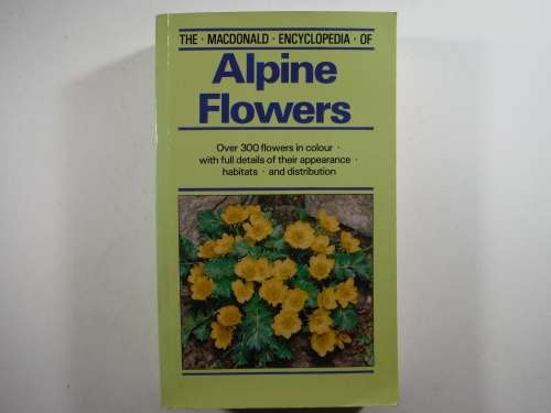 The Macdonald Encyclopedia of Alpine Flowers - Paperback