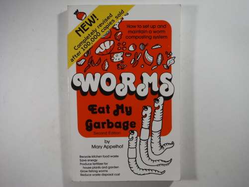 Worms Eat My Garbage - Mary Appelhof - Second Edition