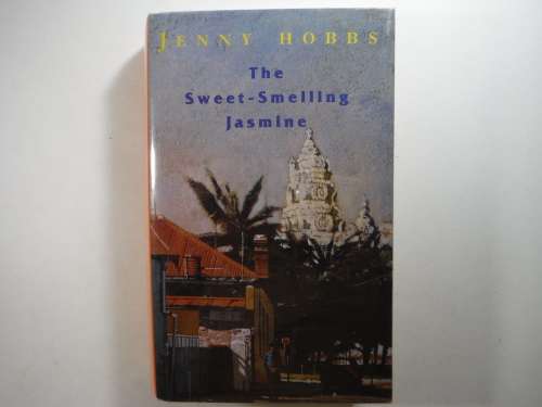 The Sweet-Smelling Jasmine - Hardcover - Jenny Hobbs