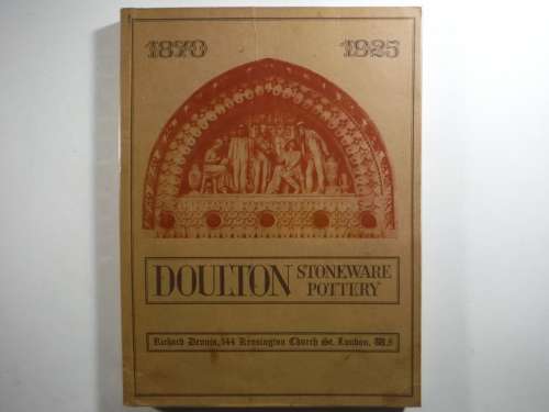 Doulton Stoneware and Terracotta 1870-1925 - Richard Dennis