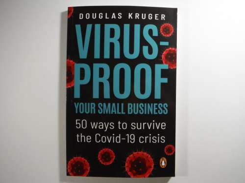 Virus-Proof Your Small Business : 50 Ways to Survive the Covid-19 Crisis