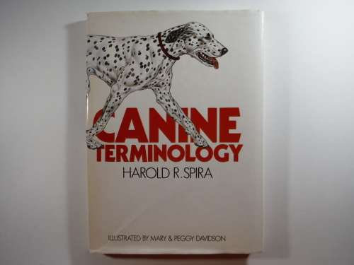 Canine Terminology - Harold R. Spira - First Edition 1982