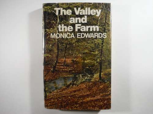 The Valley and the Farm - Monica Edwards - 1971 - First British Edition