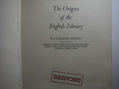 The Origins of the English Library - Hardcover - Raymond Irwin - 1958 First Edition