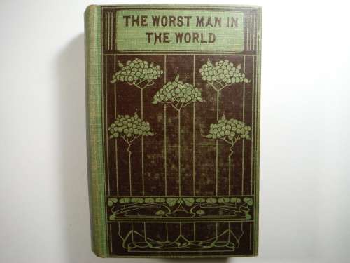 The Worst Man in the World - Hardcover - Frank Richardson - Colonial Edition 1908