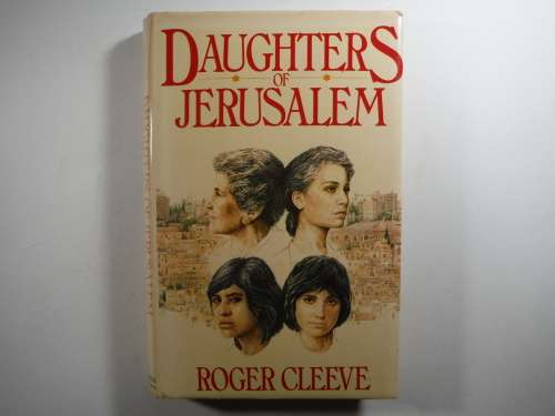Daughters of Jerusalem - Hardcover - Roger Cleeve - 1985 First Edition