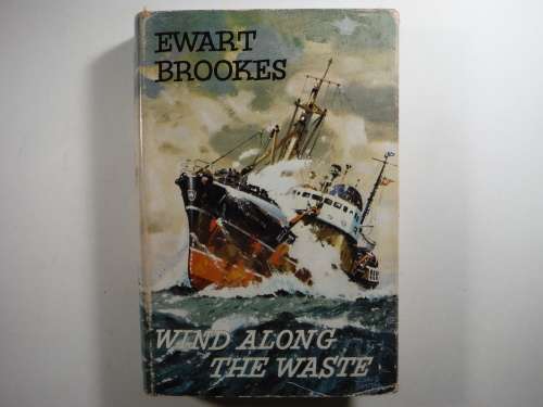 Wind Along the Waste - Hardcover - Ewart Brookes - 1962 First Edition