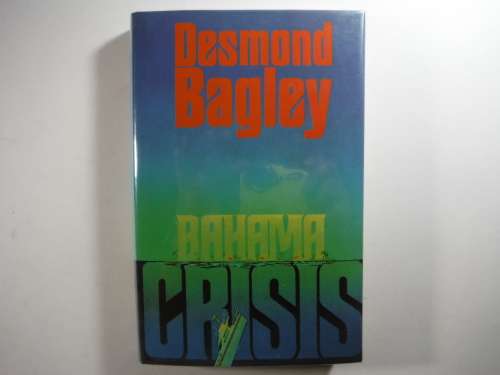 Bahama Crisis - Hardcover - Desmond Bagley - 1981