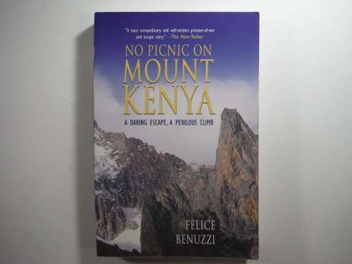 No Picnic on Mount Kenya - Felice Benuzzi