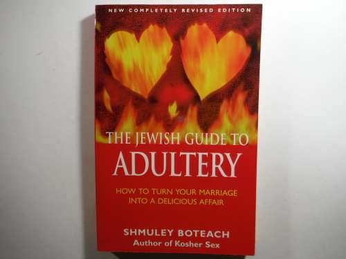The Jewish Guide to Adultery - Paperback - Shmuley Boteach