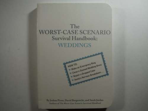 The Worst-Case Scenario Survival Handbook : Weddings - Paperback