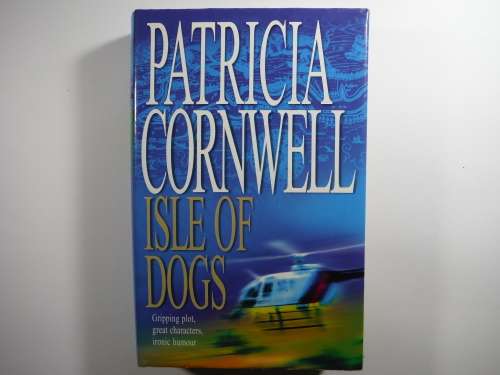 Isle of Dogs - Patricia Cornwell