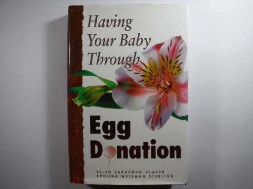 Having Your Baby Through Egg Donation - Ellen Glazer