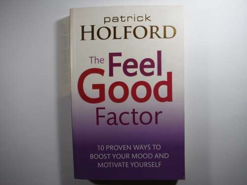The Feel Good Factor - Patrick Holford