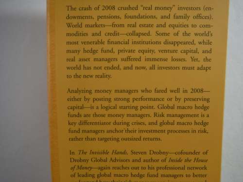 The Invisible Hands : Hedge Funds Off the Record - Rethinking Real Money - Steven Drobny