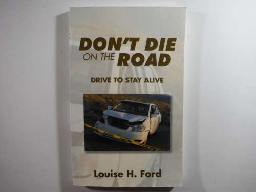 Don`t Die on the Road - Paperback - Louise H. Ford
